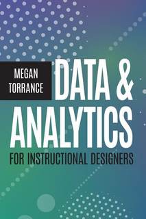 دانلود کتاب Data & Analytics for Instructional Designers