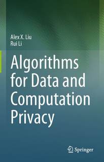 دانلود کتاب Algorithms for Data and Computation Privacy