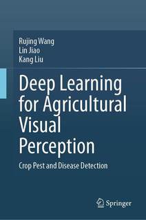 دانلود کتاب Deep Learning for Agricultural Visual Perception : Crop Pest and Disease Detection