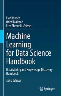 دانلود کتاب Machine Learning for Data Science Handbook : Mining and Knowledge Discovery