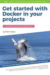 دانلود کتاب Code Files for: Get Started with Docker in your Projects – Through Examples