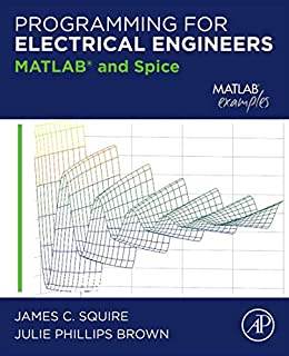 دانلود کتاب Programming for Electrical Engineers: MATLAB and Spice