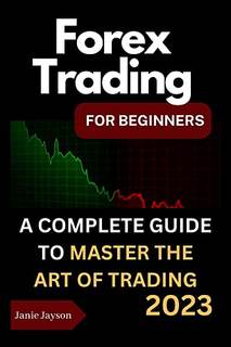 دانلود کتاب Forex Trading for Beginners: A Complete Beginner’s Guide to the Financial Market