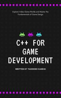 دانلود کتاب C++ for Game Development A Comprehensive Guide 2024