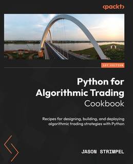 دانلود کتاب Python for Algorithmic Trading Cookbook: Recipes designing, building, and deploying strategies with