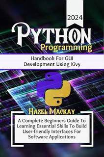 دانلود کتاب Python Programming Handbook For GUI Development Using Kivy