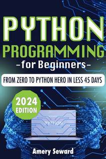دانلود کتاب Python Programming For Beginners: Crack the Code to Success, From Zero Hero in Less 45 Days!