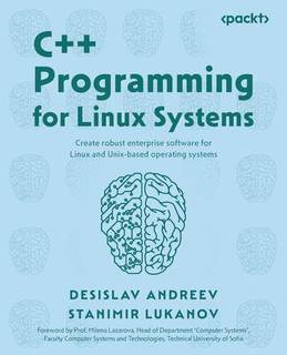 دانلود کتاب C++ Programming for Linux Systems: Create robust enterprise software and Unix-based operating systems
