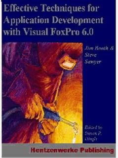 دانلود کتاب Effective Techniques for Application Development with Visual FoxPro 6.0