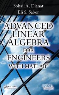 دانلود کتاب Advanced Linear Algebra for Engineers with MATLAB