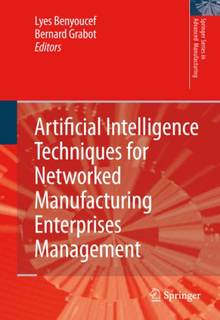 دانلود کتاب Artificial Intelligence Techniques for Networked Manufacturing Enterprises Management