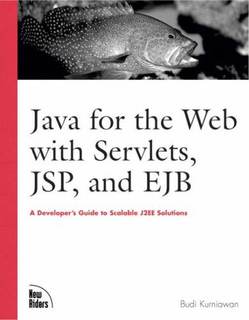 دانلود کتاب Java for the Web with Servlets, JSP, and EJB: A Developer’s Guide to J2EE Solutions
