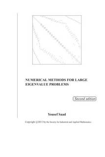 دانلود کتاب Numerical Methods for Large Eigenvalue Problems – 2nd Edition, SIAM, 2011, 285p