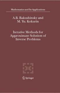 دانلود کتاب Iterative Methods for Approximate Solution of Inverse Problems