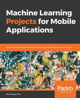 دانلود کتاب Machine Learning Projects for Mobile Applications