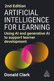 دانلود کتاب Artificial Intelligence for Learning: Using AI and generative to support learner development