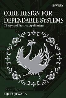 دانلود کتاب Code Design for Dependable Systems: Theory and Practical Applications