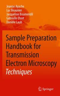 دانلود کتاب Sample Preparation Handbook for Transmission Electron Microscopy: Techniques