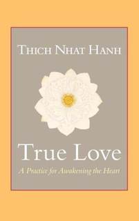 دانلود کتاب True Love, A Practice for Awakening the Heart