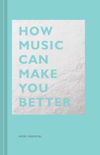 دانلود کتاب How Music Can Make You Better