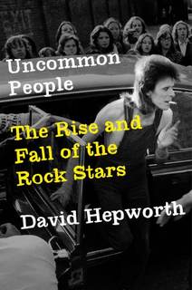 دانلود کتاب Uncommon People The Rise And Fall Of Rock Stars
