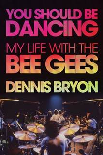 دانلود کتاب You Should Be Dancing My Life With The Bee Gees