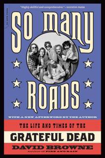 دانلود کتاب So Many Roads The Life And Times Of Grateful Dead