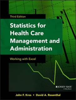 دانلود کتاب Statistics for Health Care Management and Administration: Working with Excel