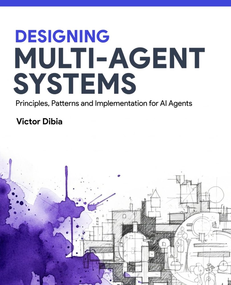 کتاب Designing Multi-Agent Systems نسخه انگلیسی PDF | Victor Dibia