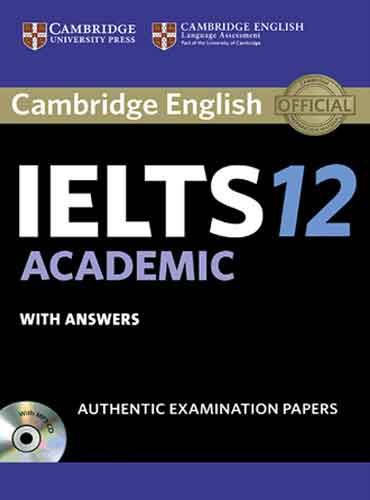 کتاب زبان کمبریج آیلتس Cambridge IELTS 12 Academic Student's Book with Answers (IELTS Practice Tests)