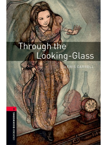 کتاب Oxford Bookworms Level 3: Through the Looking-Glassno