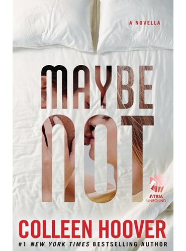 Maybe Not: A Novella (2) (Maybe Someday) Colleen Hoover