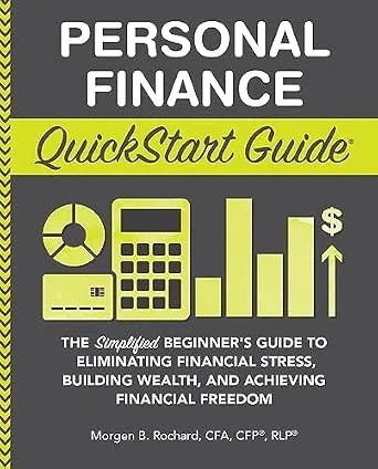 دانلود نسخه کامل کتاب زبان اصلی Personal Finance QuickStart Guide: The Simplified Beginner’s Guide to Eliminating Financial Stress, Building Wealth, and Achieving Financial Freedom (QuickStart Guides™ – Finance)