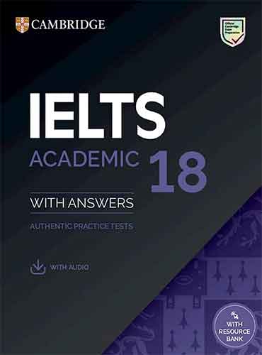 کتاب زبان کمبریج آیلتس Cambridge IELTS 18 Academic Student’s Book with Answers (IELTS Practice Tests)