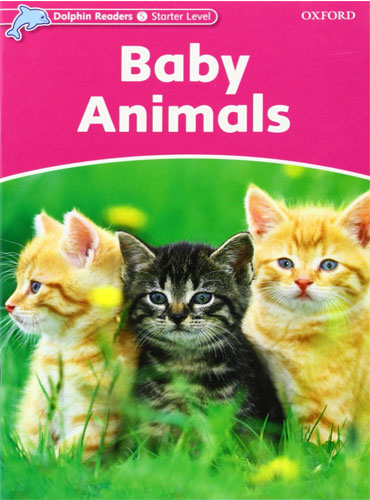 کتاب Dolphin Readers Starter Level: Baby Animals + QR code