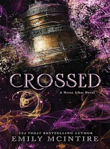 کتاب crossed (Never After, Book 5) by Emily Mcentire