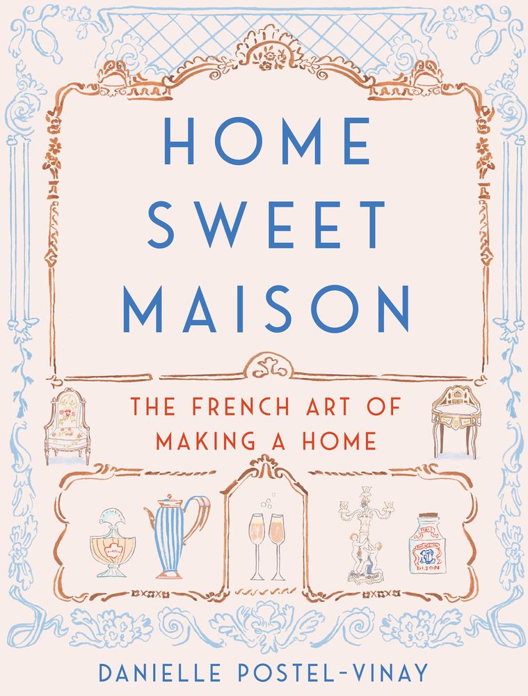 کتاب Home Sweet Maison: The French Art of Making a Home (خانه، خانه شیرین: هنر فرانسویِ خانه‌ ساختن) نسخه انگلیسی PDF | دنیل پستل-وینِی