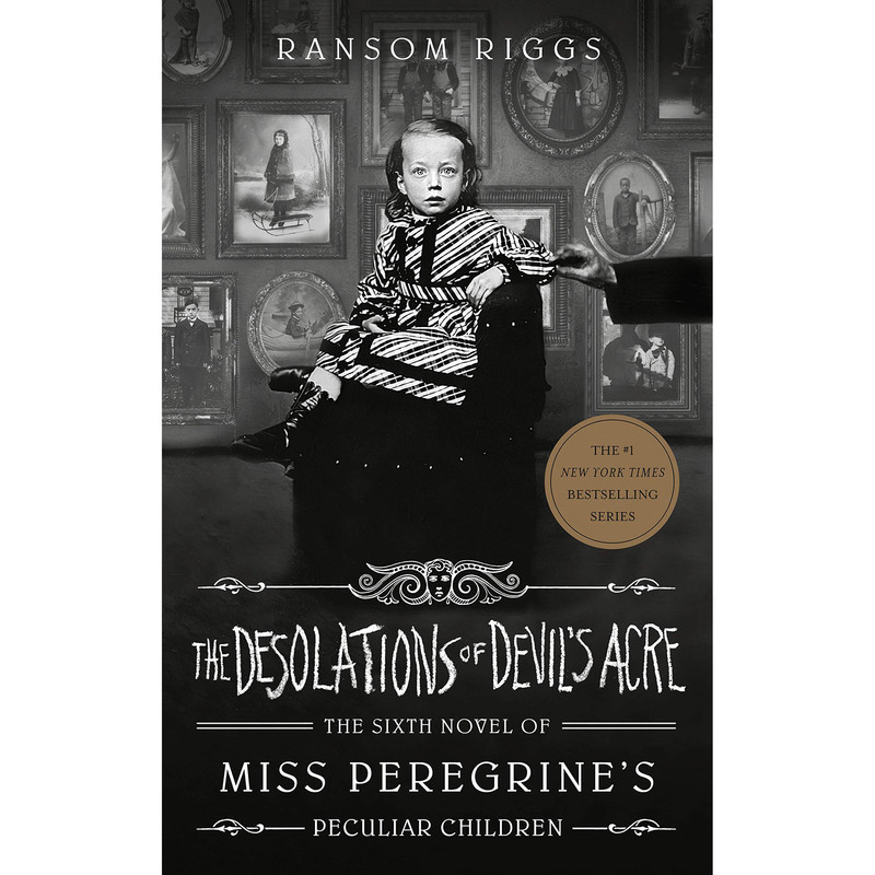 کتاب The Desolations of Devil's Acre اثر Ransom Riggs انتشارات Dutton Books for Young Readers