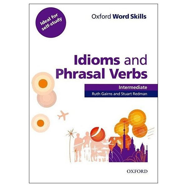 کتاب Idioms and Phrasal Verbs Intermediate اثر Ruth Gairns and Stuart Redman انتشارات Oxford