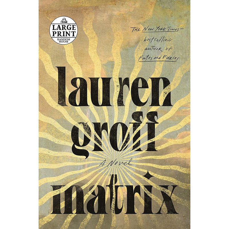 کتاب Matrix: A Novel (Random House Large Print) اثر Lauren Groff انتشارات nan
