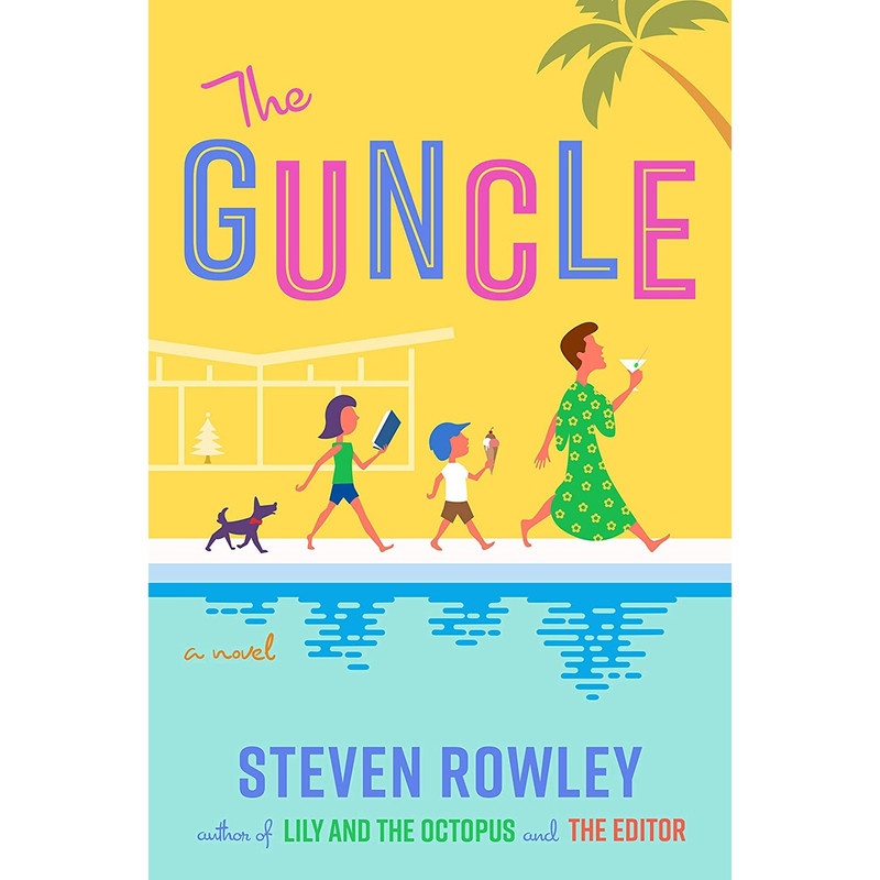 کتاب The Guncle اثر Steven Rowley انتشارات G.P. Putnams Sons