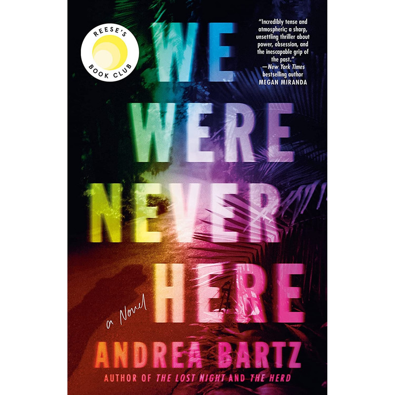 کتاب We Were Never Here: A Novel اثر Andrea Bartz انتشارات Ballantine Books