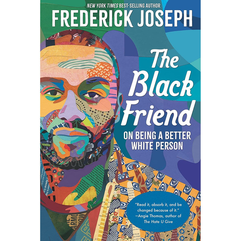 کتاب The Black Friend: On Being a Better White Person اثر Frederick Joseph انتشارات Candlewick
