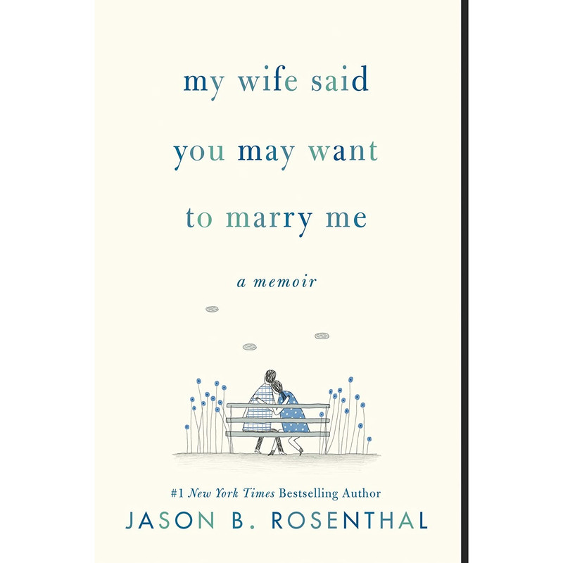 کتاب My Wife Said You May Want to Marry Me اثر Jason B. Rosenthal انتشارات Harper Paperbacks