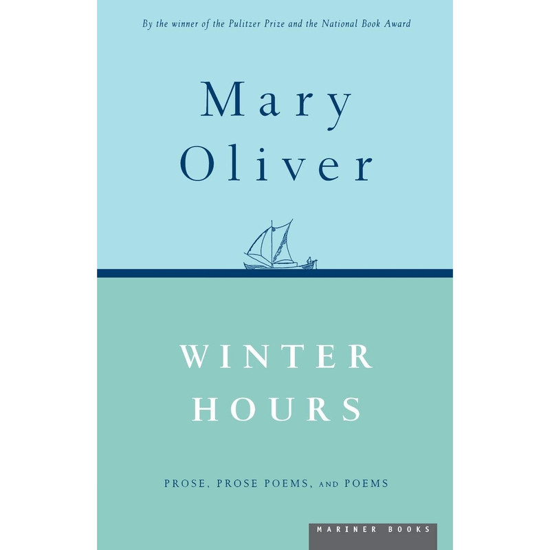 کتاب Winter Hours: Prose, Prose Poems, and Poems اثر Mary Oliver انتشارات Ecco