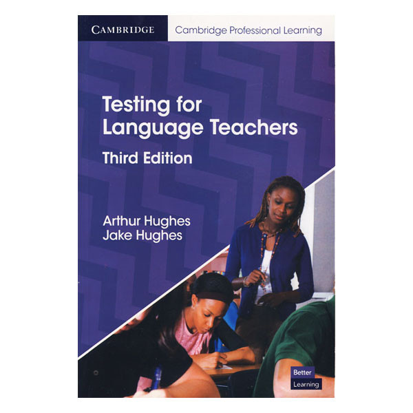 کتاب Testing for Language Teachers 3rd Edition اثر Arthur Hughes انتشارات Cambridge