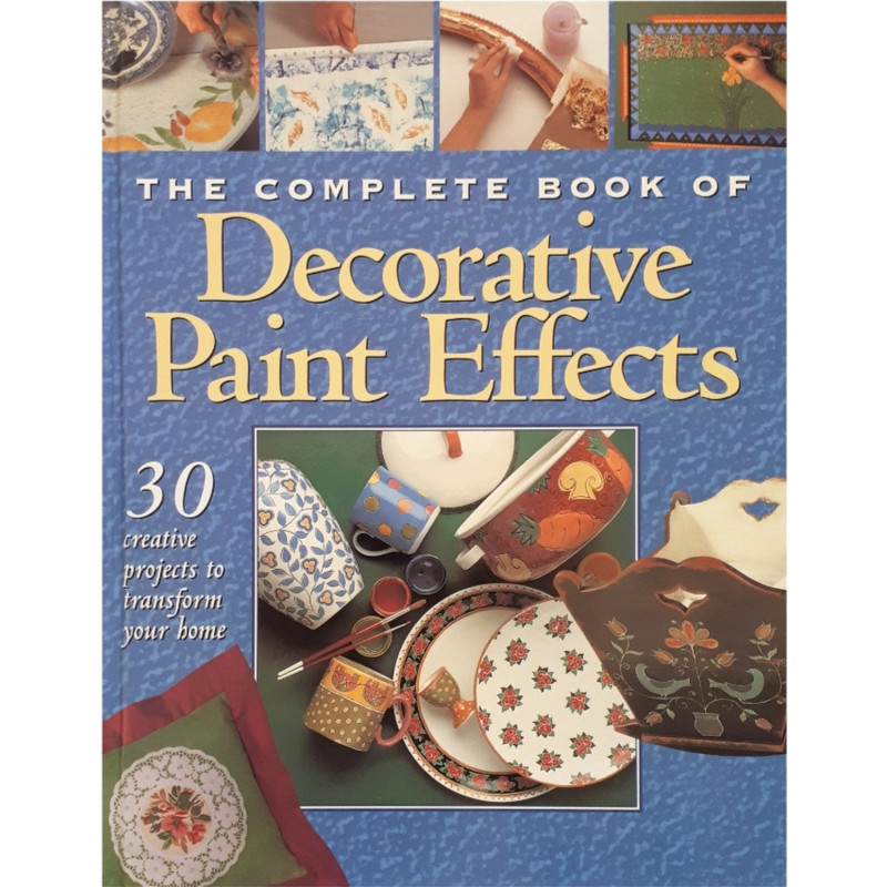 كتاب The Complete Book of Decorative Paint Effects اثر جمعي از نويسندگان انتشارات New Holland
