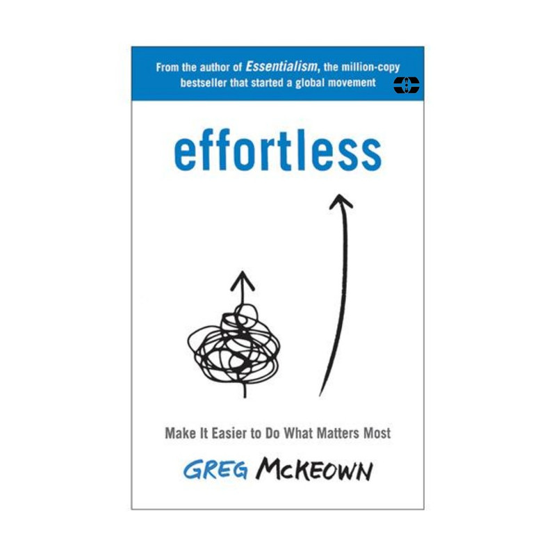 کتاب Effortless اثر Greg McKeown انتشارات سپاهان