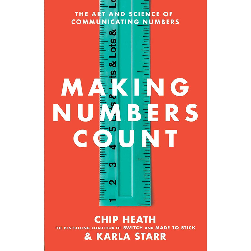کتاب Making Numbers Count: The Art and Science of Communicating Numbers اثر Chip Heath انتشارات Avid Reader Press