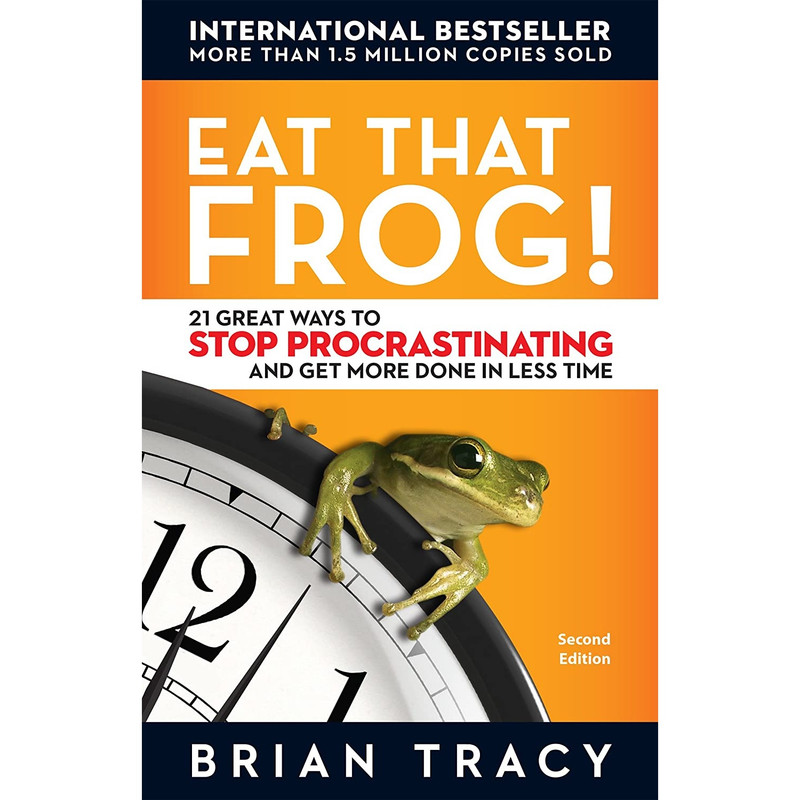 کتاب Eat That Frog!: 21 Great Ways to Stop Procrastinating and Get More Done in Less Time اثر Brian Tracy انتشارات Berrett-Koehler Publishers